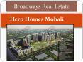 Hero Homes Mohali - www.broadwaysrealestate.com PowerPoint PPT Presentation