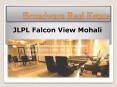 JLPL Falcon View Mohali - www.broadwaysrealestate.com PowerPoint PPT Presentation