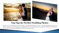 Top Tips for Perfect Wedding Photos PowerPoint PPT Presentation