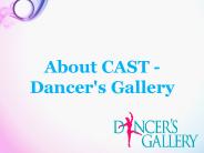 About CAST - Dancer's Gallery