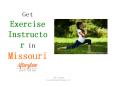 Exercise Instructor in Missouri PowerPoint PPT Presentation