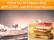 PSYCH 545 TUTORIALS Real Education / psych545tutorials.com