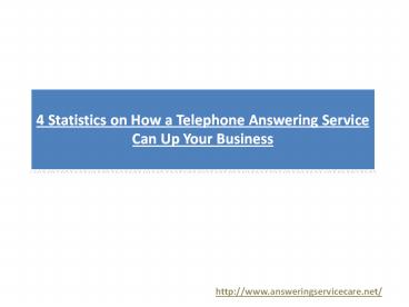 4 Statistics on How a Telephone Answering Service Can Up Your Business