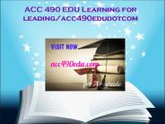 ACC 490 EDU Learning for leading/acc490edudotcom