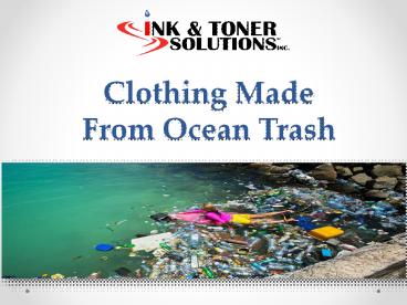 Clothing Made From Ocean Trash