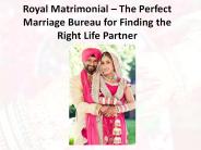 Royal Matrimonial – The Perfect Marriage Bureau for Finding the Right Life Partner