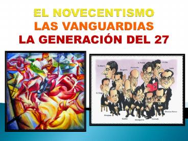 EL NOVECENTISMO LAS VANGUARDIAS LA GENERACI
