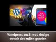 Wordpress 2016: web design trends dat zullen groeien PowerPoint PPT Presentation