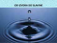 OD IZVORA DO SLAVINE