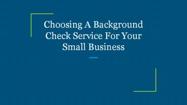 Choosing A Background Check Service For Your Small Business