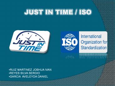 JUST IN TIME / ISO