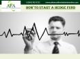 Step by step guide on how to starting a Hedge Fund PowerPoint PPT Presentation