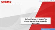 Rationalization of Service Tax Abatements and various relief measures