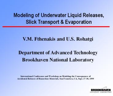 Modeling of Underwater Liquid Releases, Slick Transport