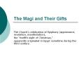 The Magi and Their Gifts PowerPoint PPT Presentation