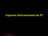 Aspectos Internacionais da PI