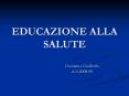 EDUCAZIONE ALLA SALUTE PowerPoint PPT Presentation