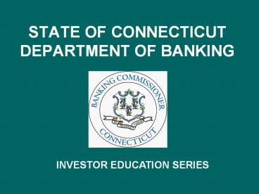 STATE OF CONNECTICUT DEPARTMENT OF BANKING