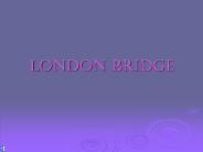 LONDON BRIDGE