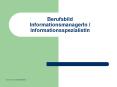 Berufsbild InformationsmanagerIn / InformationsspezialistIn PowerPoint PPT Presentation