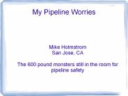 My Pipeline Worries