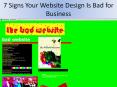 7 Signs Your Website Design Is Bad for Business PowerPoint PPT Presentation