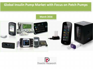 Global Insulin Pump Market with Focus on Patch Pumps (2016-2020) - New Report by Daedal Research