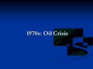 1970s: Oil Crisis