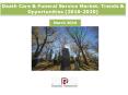 Death Care & Funeral Service Market: Trends & Opportunities (2016-2020) - New Report by Daedal Research PowerPoint PPT Presentation