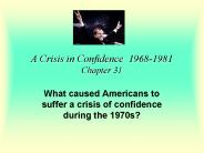 A Crisis in Confidence 1968-1981 Chapter 31