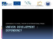 Uneven development - Dependency