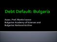 Debt Default: Bulgaria PowerPoint PPT Presentation