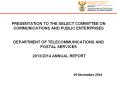 PRESENTATION TO THE SELECT COMMITTEE ON COMMUNICATIONS AND PUBLIC ENTERPRISES  DEPARTMENT OF TELECOMMUNICATIONS AND POSTAL SERVICES  2013/2014 ANNUAL REPORT   05 November 2014 PowerPoint PPT Presentation