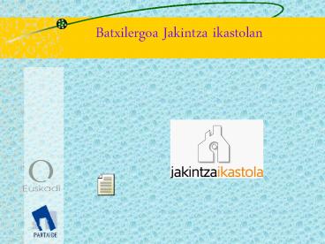 Batxilergoa Jakintza ikastolan