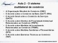 Aula 2 - O sistema multilateral de com PowerPoint PPT Presentation