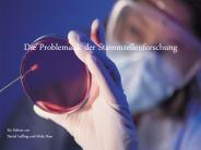 Die Problematik der Stammzellenforschung