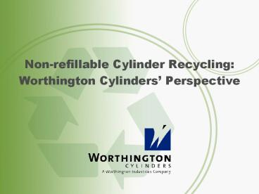 Non-refillable Cylinder Recycling: