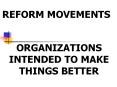 REFORM MOVEMENTS PowerPoint PPT Presentation