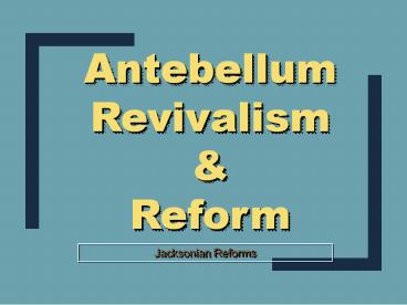 Antebellum Reform Movements