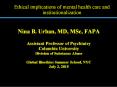 Nina B. Urban, MD, MSc, FAPA Assistant Professor of Psychiatry Columbia University Division of Substance Abuse Global Bioethics Summer School, NYC July 2, 2015 PowerPoint PPT Presentation