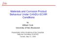 Materials and Corrosion Product Behaviour Under CANDU-SCWR Conditions PowerPoint PPT Presentation