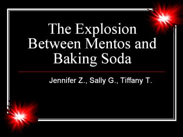 The Explosion Between Mentos and Baking Soda