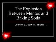 The Explosion Between Mentos and Baking Soda