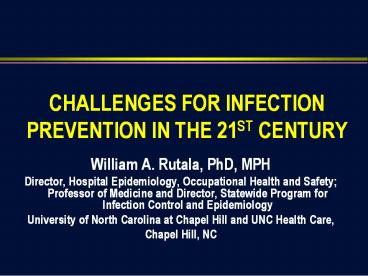 CHALLENGES FOR INFECTION PREVENTION IN THE 21ST CENTURY