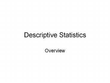 PPT – Descriptive Statistics PowerPoint presentation | free to download ...