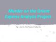 Murder on the Orient Express Analysis Project PowerPoint PPT Presentation