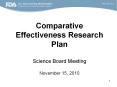 Comparative Effectiveness Research Plan Science board meeting November 15, 2010 PowerPoint PPT Presentation