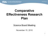 Comparative Effectiveness Research Plan Science board meeting November 15, 2010 PowerPoint PPT Presentation