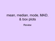 mean, median, mode, MAD,