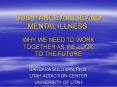 SUBSTANCE ABUSE AND MENTAL ILLNESS: PowerPoint PPT Presentation
